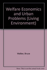 Welfare Economics and Urban Problems (The Living Environment)