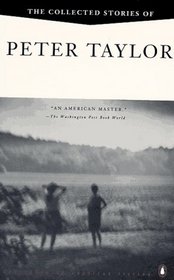 The Collected Stories of Peter Taylor (Contemporary American Fiction)