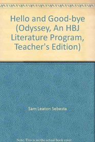 Hello and Good-bye (Odyssey, An HBJ Literature Program, Teacher's Edition)