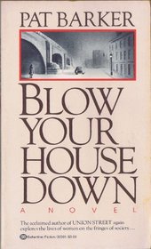 BLOW YOUR HOUSE DOWN