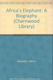 Africa's Elephant: A Biography (Charnwood Library)