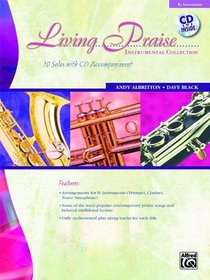 Living Praise Instrumental Collection: B-flat Instruments (Trumpet, Clarinet, Tenor Saxophone) (Book & CD)