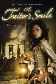 The Traitor's Smile (Pimpernelles, Bk 2)