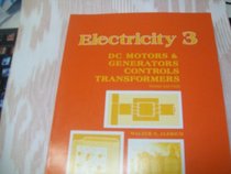 Electricity 3: DC motors & generators, controls, transformers