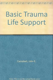 Basic trauma life support: Advanced prehospital care