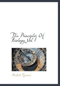 The Principles Of Biology Vol I