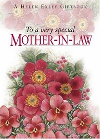 To A Very Special Mother-In-Law (To-Give-and-to-Keep)