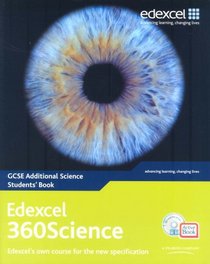 Edexcel GCSE 360 Science: GCSE 360 Additional Science Students' Book and ActiveBook (Edexcel GCSE Science)