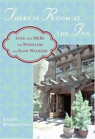 There Is Room at the Inn: Inns and B&Bs for Wheelers and Slow Walkers