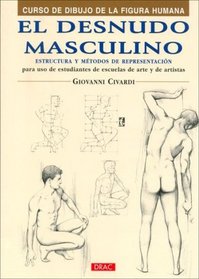 El Desnudo Masculino/ The Naked Male (Spanish Edition)