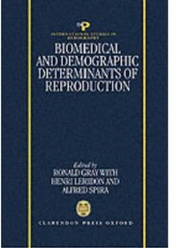 Biomedical and Demographic Determinants of Reproduction (International Studies in Demography)