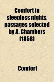 Comfort in sleepless nights, passages selected by A. Chambers (1858)