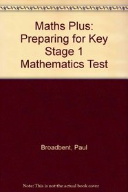 Maths Plus: Preparing for Key Stage 1 Mathematics Test