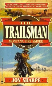 Montana Fire Smoke (Trailsman, Bk 130)
