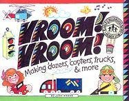 Vroom! Vroom: Making Dozers, Copters, Trucks and More (Williamson Kids Can!)