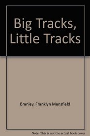 Big Tracks, Little Tracks