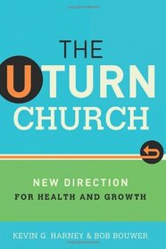 U-Turn Church, The: New Direction for Health and Growth