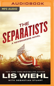 The Separatists (Newsmakers, Bk 3) (Audio MP3 CD) (Unabridged)