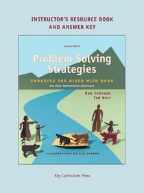 Problem Solving Strategies: Crossing the River With Dogs and Other Mathematical Adventures