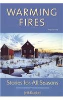 Warming Fires: Stories for All Seasons (2nd Edition)