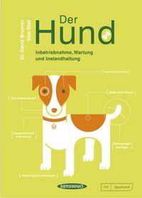 Der Hund. Inbetriebnahme, Wartung und Instandhaltung