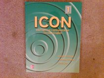 ICON, International Communication Through English - High Beginning to Low Intermediate: Level 1