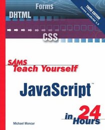 Sams Teach Yourself Javascript in 24 Hours with Sams Teach Yourself Html & Xhtml in 24 Hours