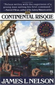 The Continental Risque (Revolution at Sea Saga/James L. Nelson, Bk 3)