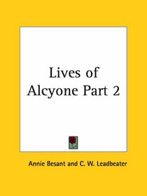 Lives of Alcyone, Part 2