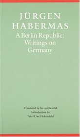 A Berlin Republic: Writings on Germany (Modern German Culture and Literature)