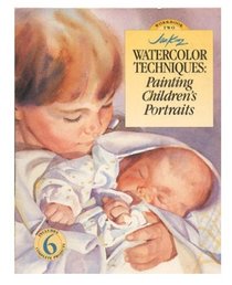 Jan Kunz Watercolor Techniques: Painting Children's Portraits (Workbook 2)