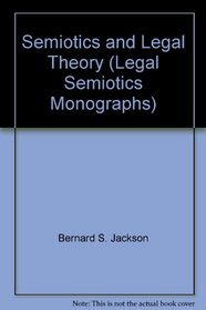 Semiotics and Legal Theory (Legal Semiotics Monographs)