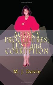 Agency Procedures; Lust and Corruption