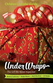 Under Wraps | Children's Leader Guide: The Gift We Never Expected
