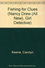 Fishing for Clues (Nancy Drew (All New), Girl Detective)