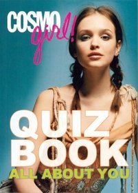 CosmoGIRL! Quiz Book: All About You (CosmoGIRL Quiz Book)