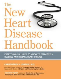 The New Heart Disease Handbook: Everything You Need to Know to Effectively Reverse and Manage Heart Disease