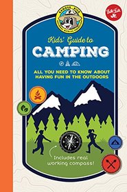 Ranger Rick Kids' Guide to Camping: All you need to know about having fun in the outdoors