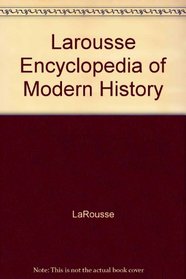 Larousse Encyclopedia of Modern History