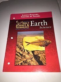 Holt Earth Science: Science Puzzlers, Twisters, and Teasers