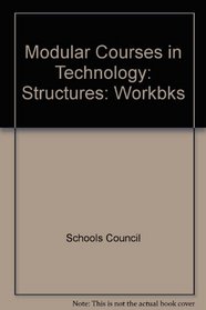 Modular Courses in Technology: Structures: Workbks (Modular Courses in Technology)