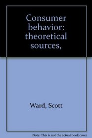 Consumer behavior: theoretical sources,