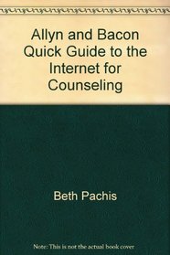 Allyn and Bacon Quick Guide to the Internet for Counseling