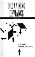 Organizing Deviance- (Value Pack w/MySearchLab)