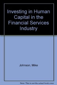 Investing in Human Capital in the Financial Services Industry