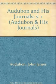 Audubon and His Journals (Audubon  His Journals)