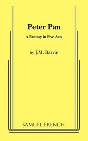 Peter Pan: A fantasy in five acts