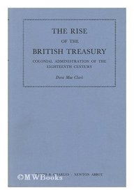 The rise of the British Treasury; colonial administration in the eighteenth century