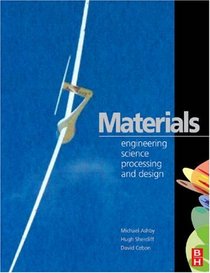 Materials: Engineering, Science, Processing and Design