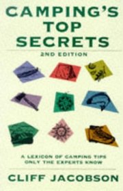 Camping's Top Secrets, 2nd : A Lexicon of Camping Tips Only the Experts Know